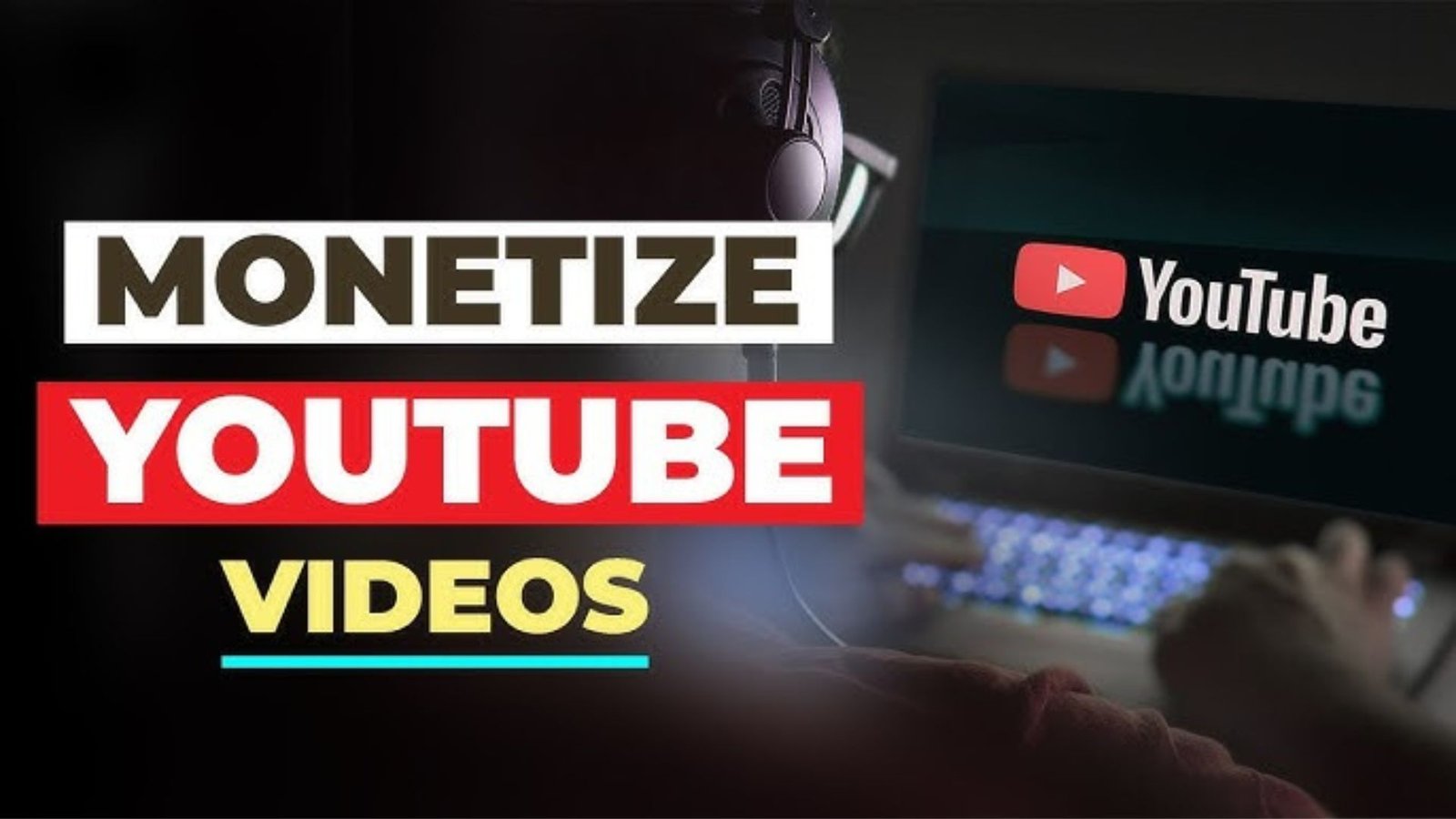 How To Monetize Your YouTube Channel